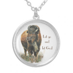 Bison Buffalo Inspiring Quote Let Go Let God Custom Jewelry