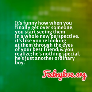 it s funny how when you finally get over someone you start seeing them ...