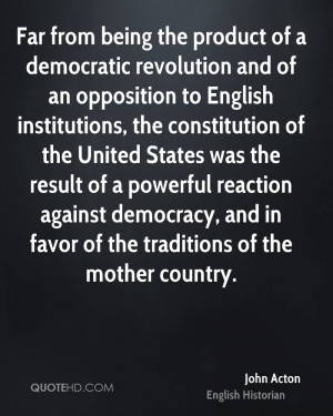 ... democracy, and in favor of the traditions of the mother country