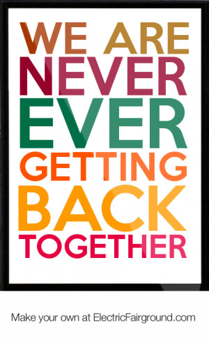 we are never ever getting back together Framed Quote