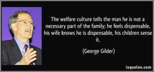 The welfare culture tells the man he is not a necessary part of the ...