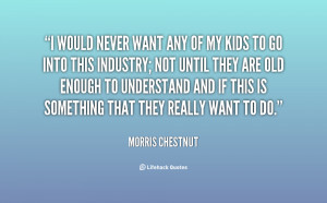 morris chestnut quotes i enjoy what i do but it s more challenging ...