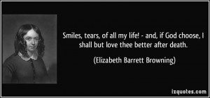 ... shall but love thee better after death. - Elizabeth Barrett Browning