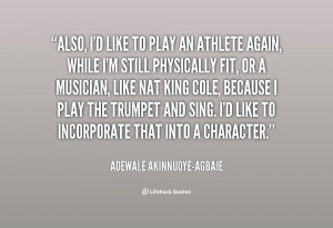 quote-Adewale-Akinnuoye-Agbaje-also-id-like-to-play-an-athlete-125676 ...