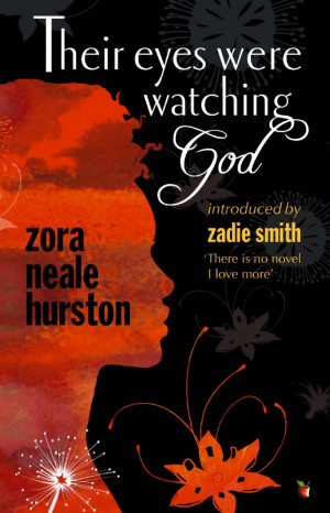 Their eyes were watching God by Zora Neale Hurston