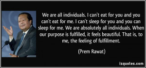 all individuals. I can't eat for you and you can't eat for me. I can ...