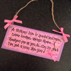 Handmade wooden plaque ''A Mothers love is special and rare..''