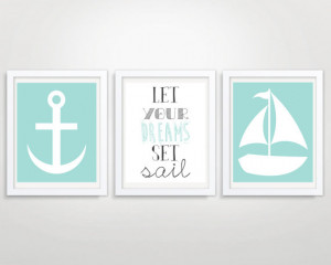 Nursery Set of 3 Prints Sailboat and Anchor Ocean Themed Nursery Quote ...