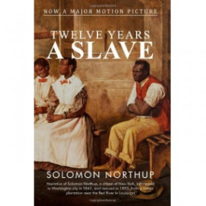 solomon northup the complete story of the author of twelve years a