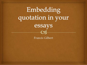 Embedding quotation in your essays
