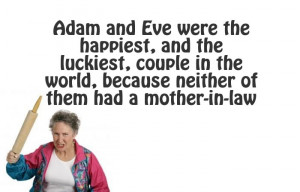 Hilarious Quick Quotes To Describe Your Mother In Law 14