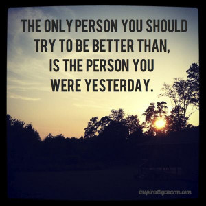Motivational Quote on Being better than you were yesterday