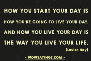 How you start your day - Monday Sayings and Quotes