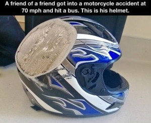 Always wear a helmet… without it that chunk would have been your ...