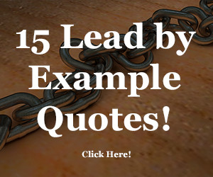 15 Lead by Example Quotes