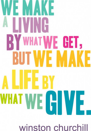 Psychology Quotes About Love And Life: We Make A Living By What We Get ...