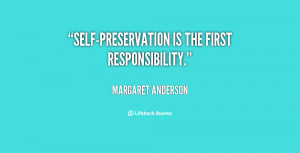 quote-Margaret-Anderson-self-preservation-is-the-first-responsibility ...