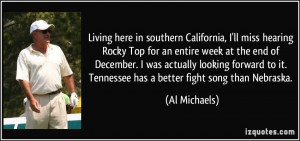 Living here in southern California, I'll miss hearing Rocky Top for an ...