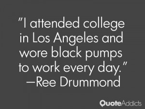 ree drummond quotes i attended college in los angeles and wore black ...