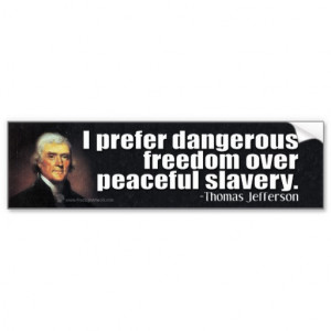 Thomas Jefferson Quote on Freedom and Slavery Car Bumper Sticker