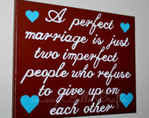 Perfect Marriage Quote Hand Painted onto 11x14 Canvas