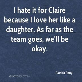 ... -petty-quote-i-hate-it-for-claire-because-i-love-her-like-a.jpg