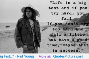 test…” – Neil Young motivational inspirational love life quotes ...