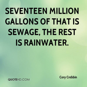 Seventeen million gallons of that is sewage, the rest is rainwater.