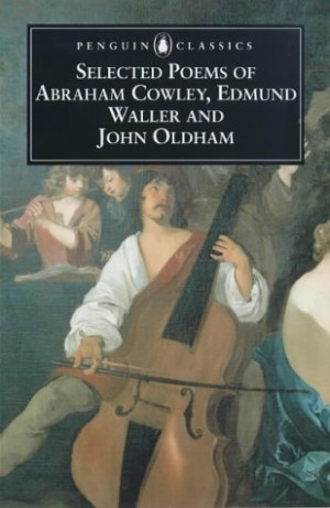 ... of Abraham Cowley, Edmund Waller, and John Oldham (Penguin Classics