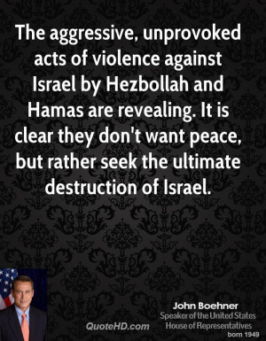 The aggressive, unprovoked acts of violence against Israel by ...