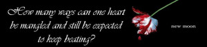Quotes new moon: heart beating