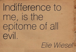 Elie Wiesel Quotes Indifference