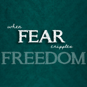 when-fears-cripple-freedom-tn.jpg