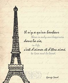 Eiffel Tower - Paris, France Inspirational quote by George Sand. More