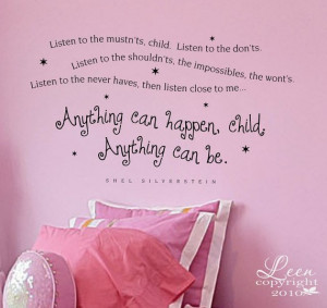Listen to the Mustnts Child Anything Can Be Silverstein Quote Wall ...