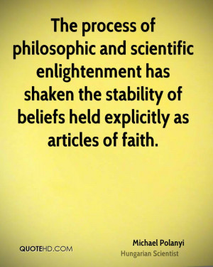 ... shaken the stability of beliefs held explicitly as articles of faith