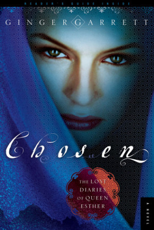 Chosen: The Lost Diaries of Queen Esther (Lost Loves of the Bible #1)