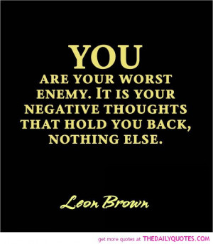 leon-brown-quotes-your-own-worst-enemy-quote-pictures-pics.jpg