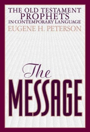 The Message: The Old Testament Prophets in Contemporary Language