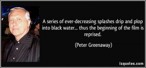 series of ever-decreasing splashes drip and plop into black water ...