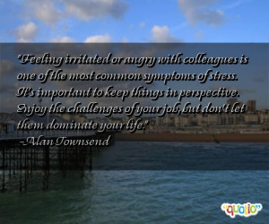 Feeling irritated or angry with colleagues is