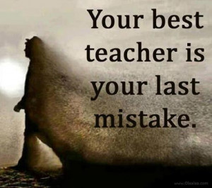 Mistake Quotes-Thoughts-Your Best Teacher-Best Quotes-Nice Quotes