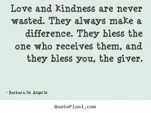 bless you the giver barbara de angelis more love quotes success quotes ...