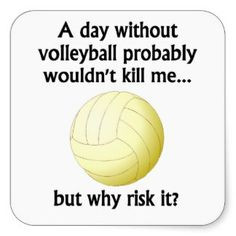 VOLLEYBALL QOUTES | Volleyball Sayings Stickers and Sticker Designs ...