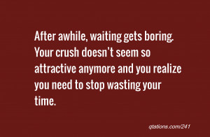 When Your Crush Doesn 39 t Like You Back Quotes