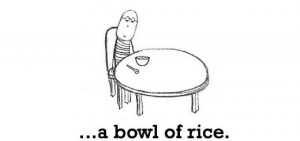Happiness is, a bowl of rice.