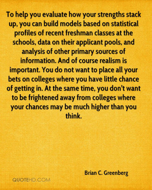 you evaluate how your strengths stack up, you can build models based ...