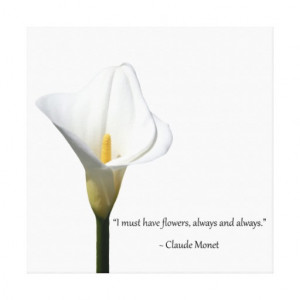 Easter Lily and Claude Monet quote Canvas Print