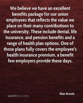 benefits package for our union employees that reflects the value ...