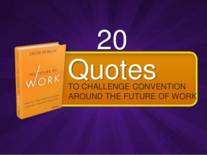 20 Quotes to Challenge Convention on The Future of Work